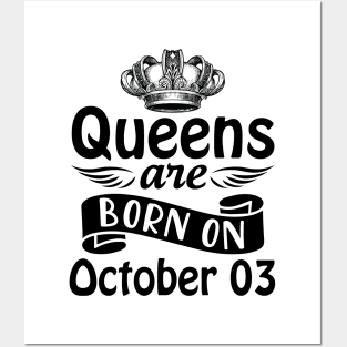 Queens Are Born On October 03 Happy Birthday To Me You Mommy Nana Aunt Sister Daughter Wife Posters and Art